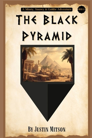 The Black Pyramid by Justin Mitson 9798330320141