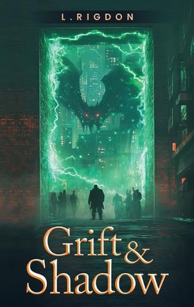 Grift & Shadow by L Rigdon 9798330572137