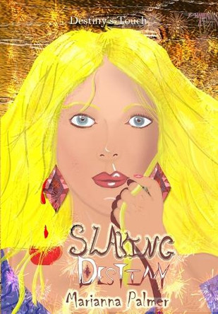 Slaying Destiny by Marianna Palmer 9798330610327