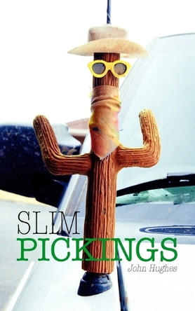 Slim Pickings by John Hughes 9798331143428