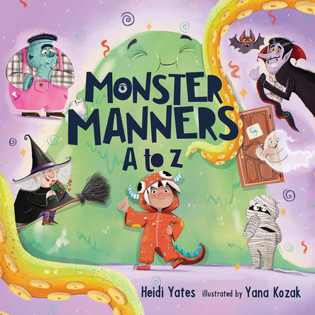 Monster Manners A to Z by Heidi Yates 9798341900721