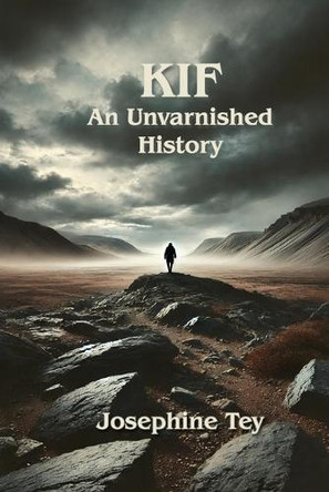 Kif: An Unvarnished History by Josephine Tey 9798347539598