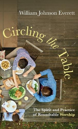 Circling the Table by William Johnson Everett 9798385222391