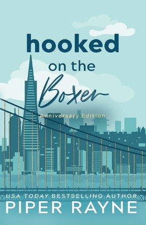 Hooked on the Boxer: Anniversary Edition (Large Print) by Piper Rayne 9798887141367