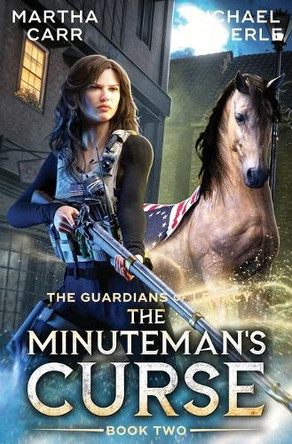 The Minuteman's Curse by Martha Carr 9798888789186