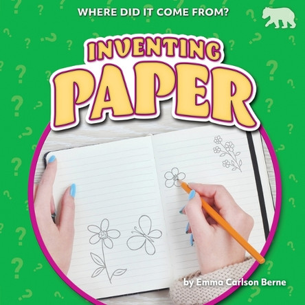 Inventing Paper by Emma Carlson Berne 9798895775875