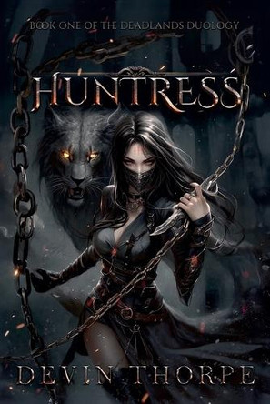 Huntress by Devin Thorpe 9798990011045