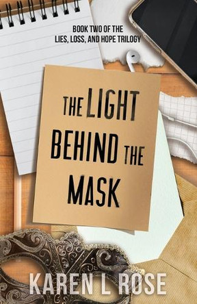 The Light Behind the Mask by Karen L Rose 9798990886216