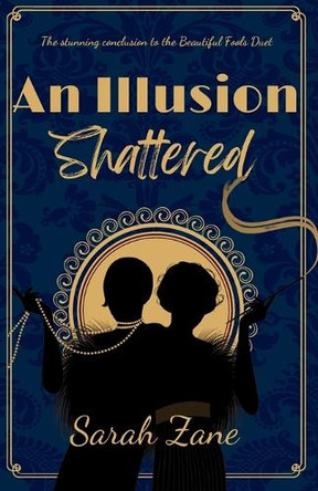 An Illusion Shattered by Sarah Zane 9798991481045