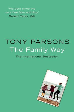 The Family Way by Tony Parsons 9780007151240