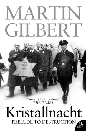 Kristallnacht: Prelude to Destruction by Martin Gilbert 9780007196043