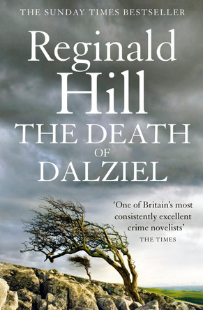 The Death of Dalziel: A Dalziel and Pascoe Novel (Dalziel & Pascoe, Book 20) by Reginald Hill 9780007313228