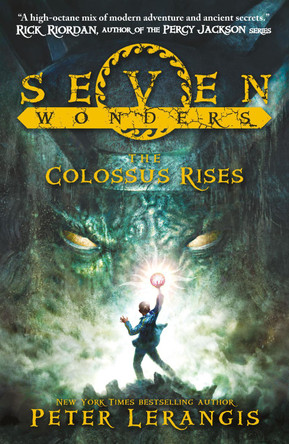 The Colossus Rises (Seven Wonders, Book 1) by Peter Lerangis 9780007515035