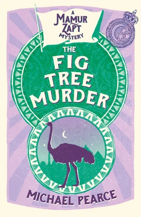 The Fig Tree Murder (Mamur Zapt, Book 10) by Michael Pearce 9780008259365