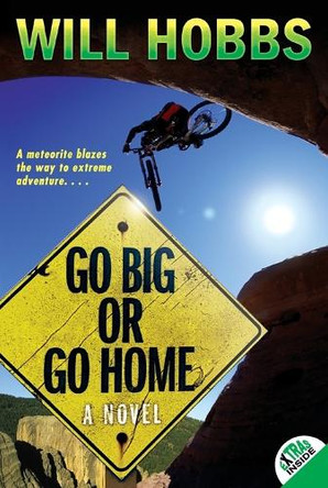 Go Big or Go Home by Will Hobbs 9780060741433