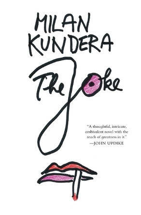 The Joke: A Novel by by Milan Kundera 9780060995058