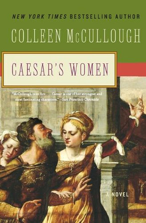 Caesar's Women by Colleen McCullough 9780061582424