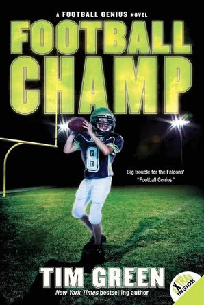 Football Champ: A Football Genius Novel by Tim Green 9780061626913