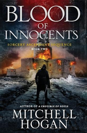 Blood of Innocents: Book Two of the Sorcery Ascendant Sequence by Mitchell Hogan 9780062407252