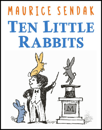 Ten Little Rabbits by Maurice Sendak 9780062644671