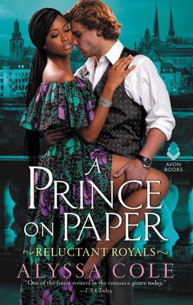 A Prince on Paper: Reluctant Royals by Alyssa Cole 9780062685582