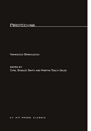 Pirotechnia by Vannoccio Biringuccio 9780262520171