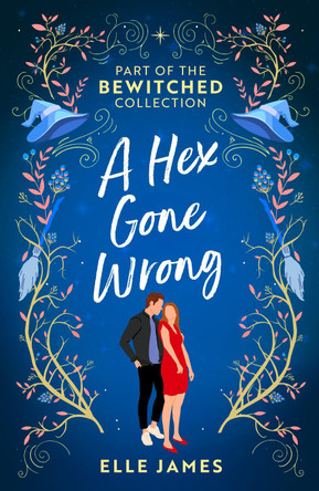 Bewitched: A Hex Gone Wrong: The Witch's Initiation / Possessing the Witch by Elle James 9780263319378