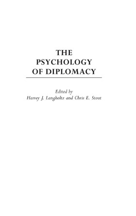 The Psychology of Diplomacy by Harvey J. Langholtz 9780275971441