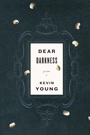 Dear Darkness by Kevin Young 9780307264428