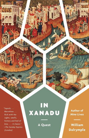 In Xanadu: A Quest by William Dalrymple 9780307948885