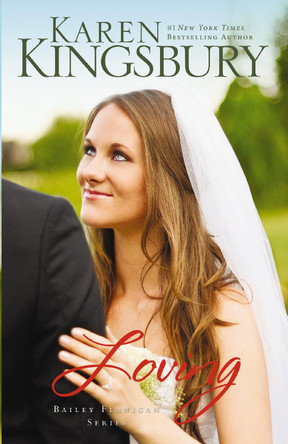Loving by Karen Kingsbury 9780310276357