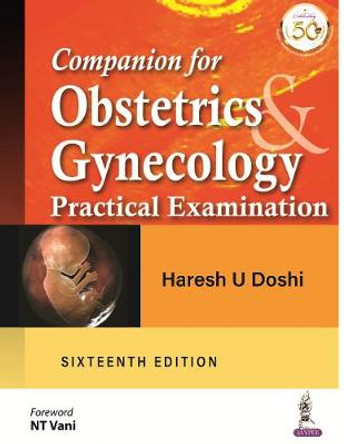 Companion for Obstetrics & Gynecology: Practical Examination by Haresh U Doshi