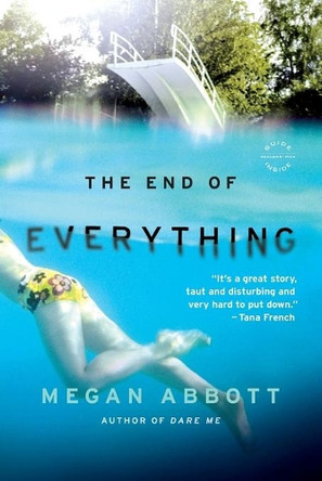 The End of Everything by Megan Abbott 9780316097826