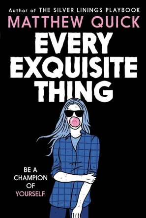 Every Exquisite Thing by Matthew Quick 9780316379618