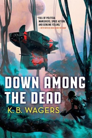 Down Among the Dead by K B Wagers 9780316411257