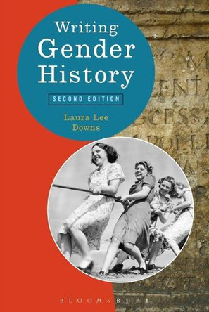 Writing Gender History by Laura Lee Downs 9780340975169