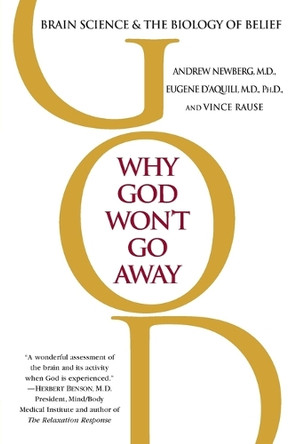 Why God Won't Go away by Newberg Andrew Md 9780345440341