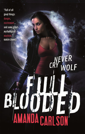 Full Blooded: Book 1 in the Jessica McClain series by Amanda Carlson 9780356501260