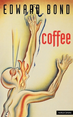 "Coffee" by Edward Bond 9780413697103