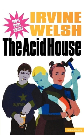 "The Acid House" by Irvine Welsh 9780413724205