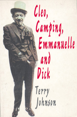 Cleo;  Camping;  Emmanuelle; and Dick by Terry Johnson 9780413735003