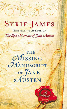 The Missing Manuscript Of Jane Austen by Syrie James 9780425253366