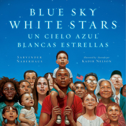 Blue Sky White Stars Bilingual Edition by Sarvinder Naberhaus 9780451481641