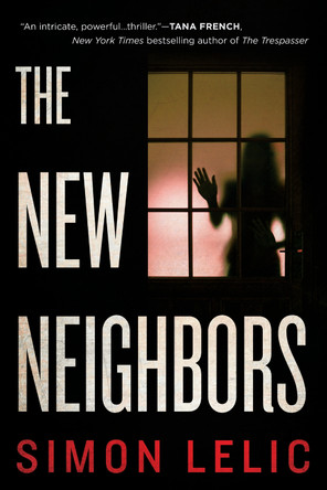 The New Neighbors by Simon Lelic 9780451490452