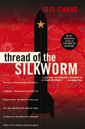 Thread Of The Silkworm by Iris Chang 9780465006786