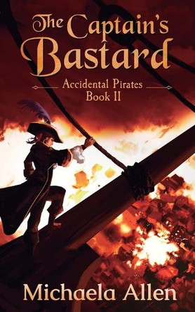 The Captains Bastard by Michaela Allen 9780473565275