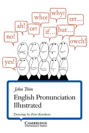 English Pronunciation Illustrated by John Trim 9780521206341