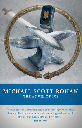 The Anvil of Ice by Michael Scott Rohan 9780575092211