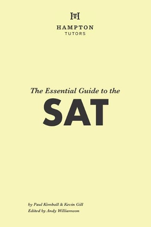 The Essential Guide to the SAT: Everything You Need for the SAT by Hampton Tutors 9780578448923
