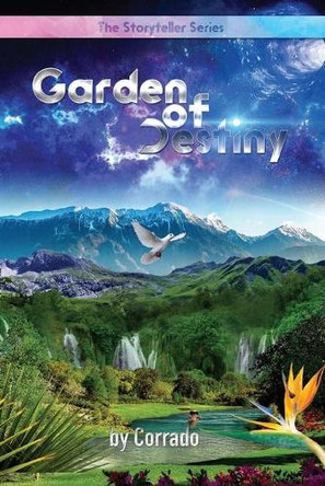 The Garden of Destiny by Corrado Caldarella 9780645001075